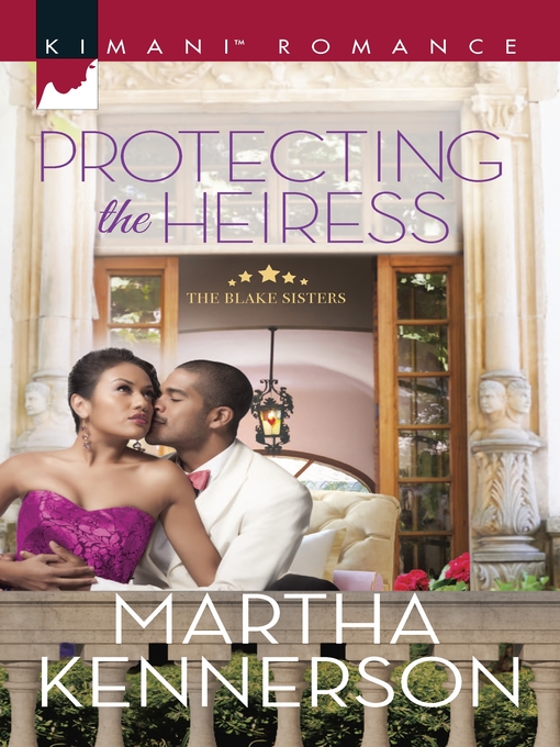 Title details for Protecting the Heiress by Martha Kennerson - Wait list